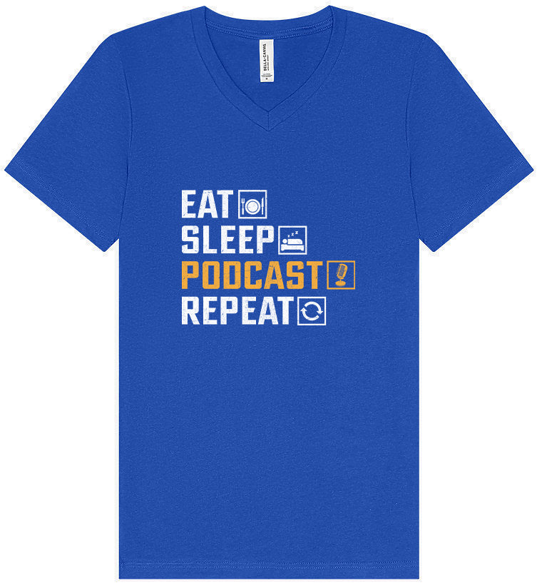 Eat. Sleep. Podcast. Repeat. Unisex V-Neck Shirt