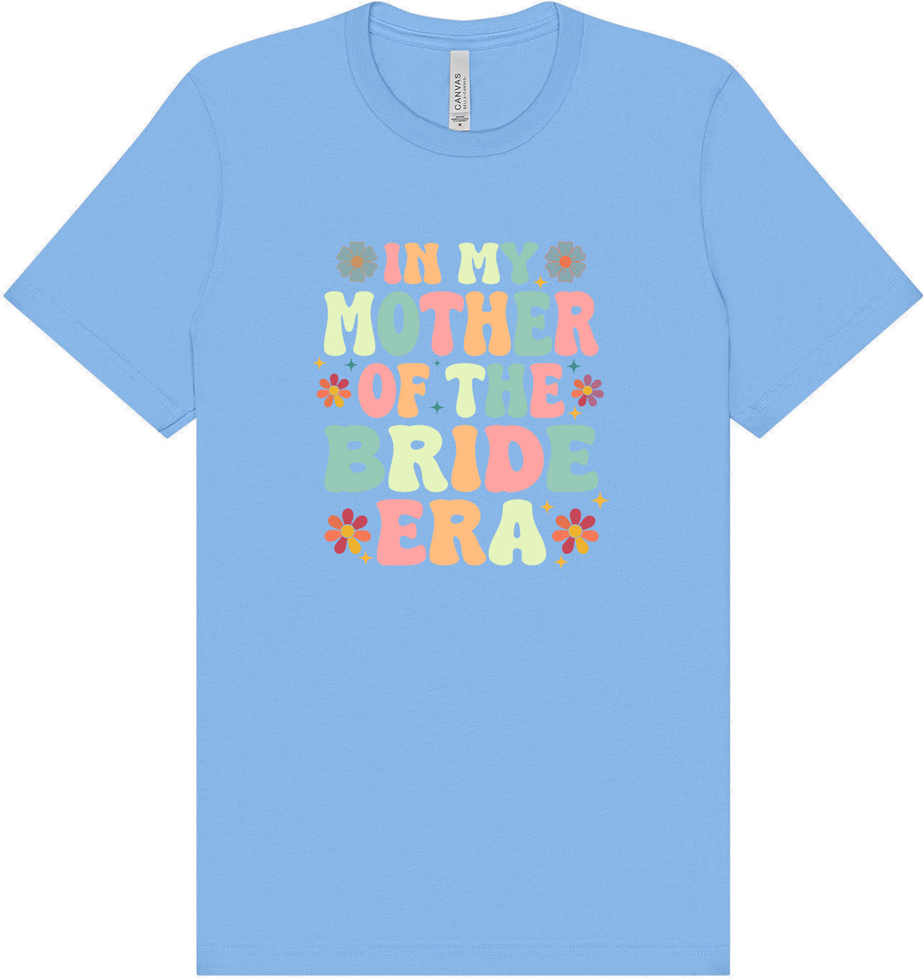 Mother of the Bride Era Adult Bella Canvas Shirt
