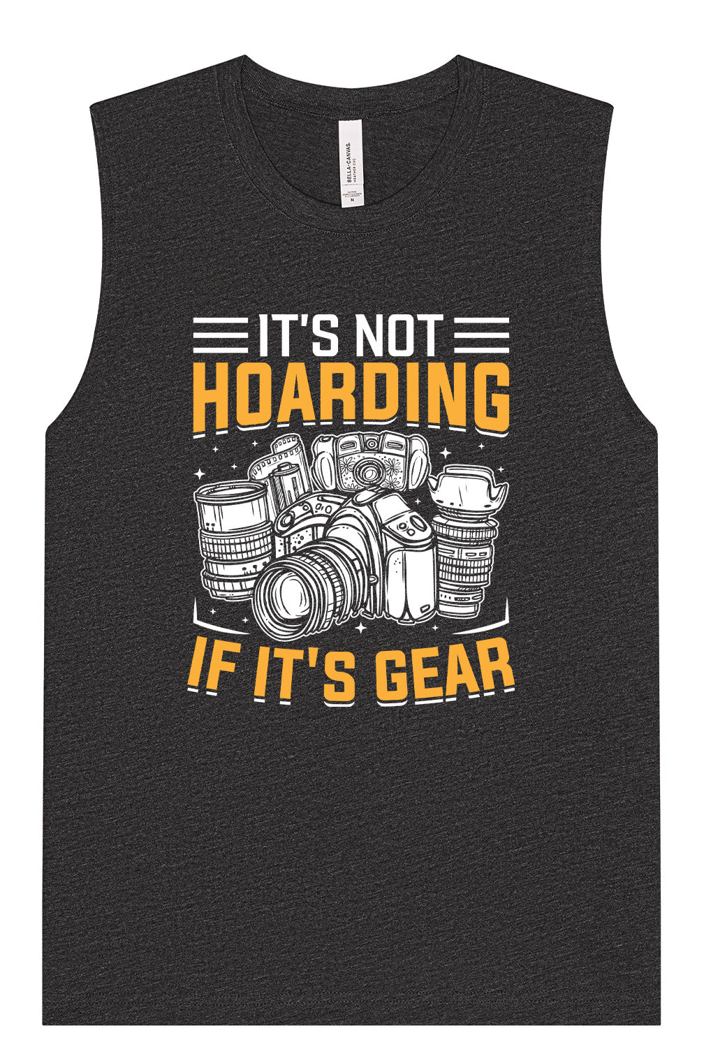 Photography Not Hoarding, It's Gear Muscle Tank