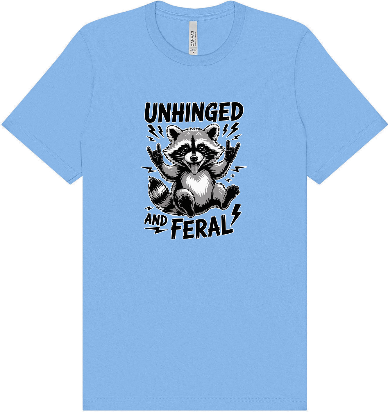 Unhinged and Feral Adult Bella Canvas Shirt