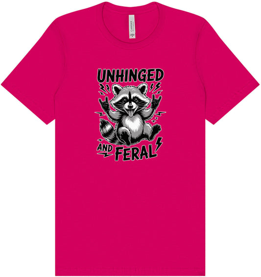 Unhinged and Feral Adult Bella Canvas Shirt