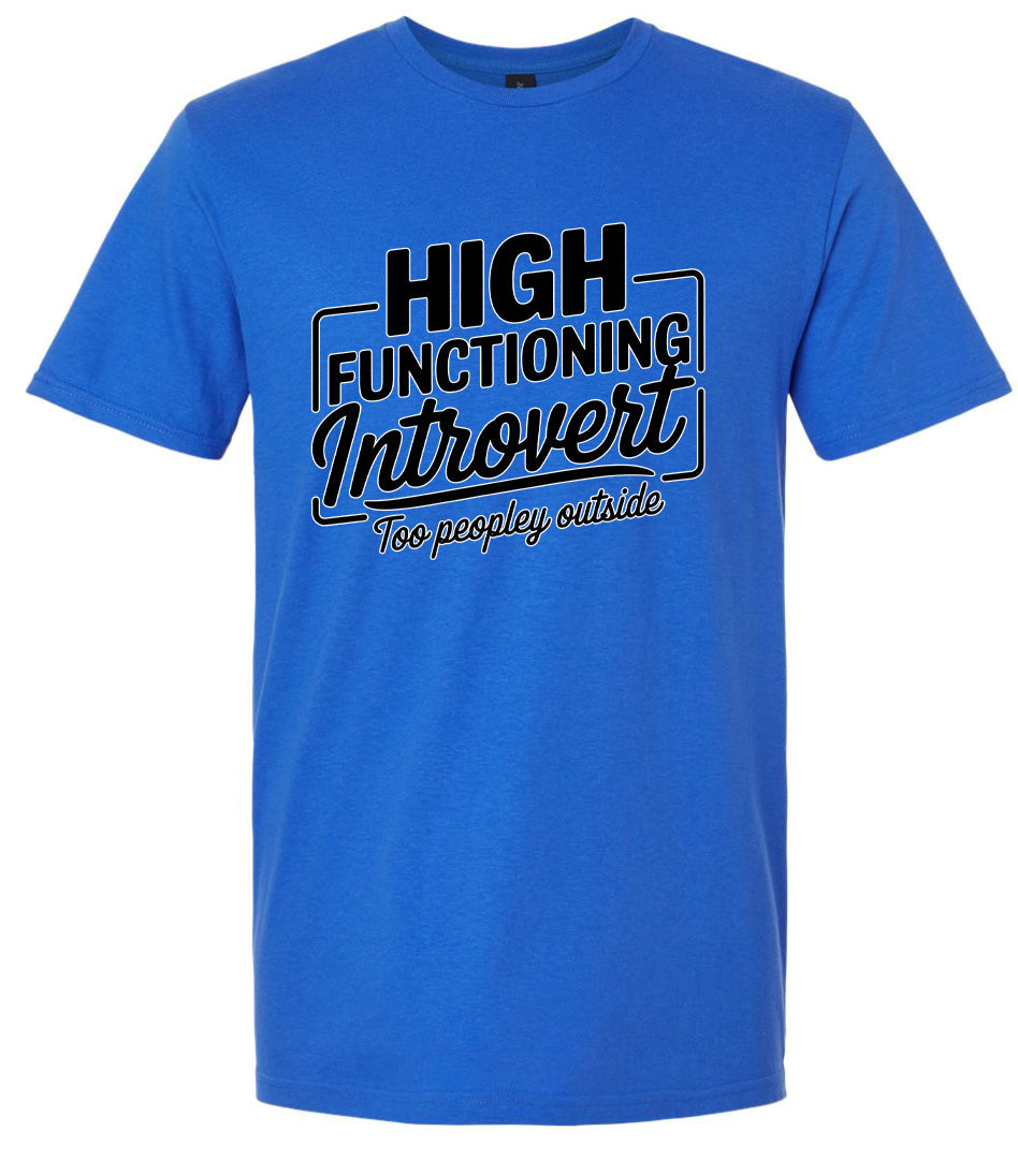 High Functioning Introvert Adult Gildan Soft Shirt