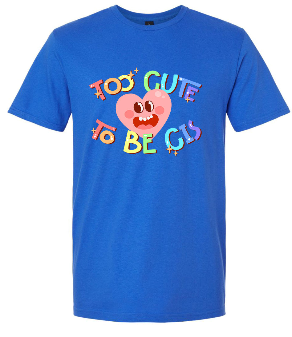 Too Cute to Be CIS Adult Gildan Soft Shirt