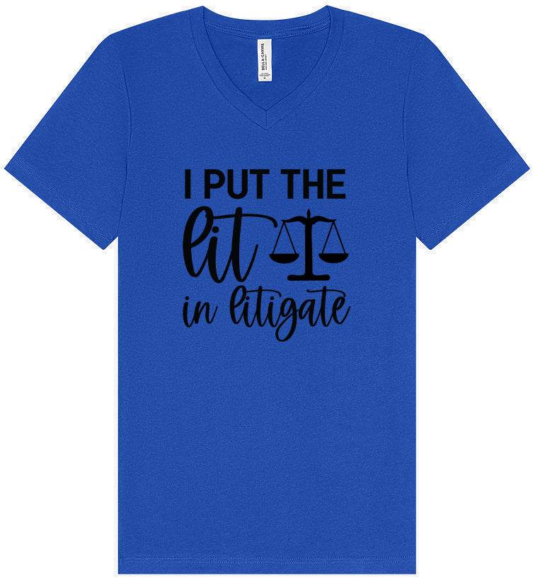 I Put the Lit in Litigate Unisex V-Neck Shirt