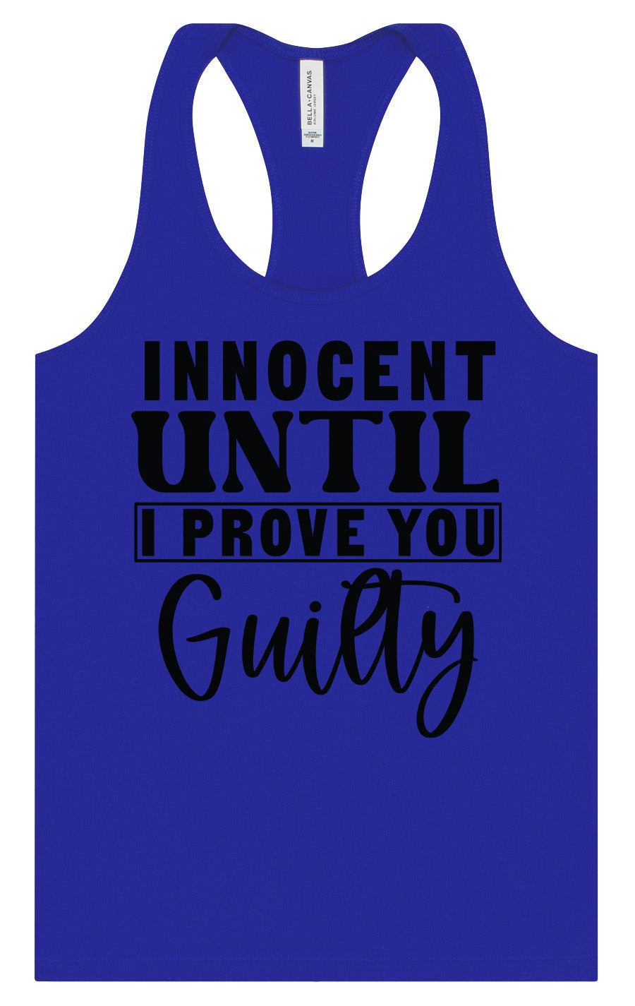 Innocent Until I Prove You Guilty Women's Racerback Tank