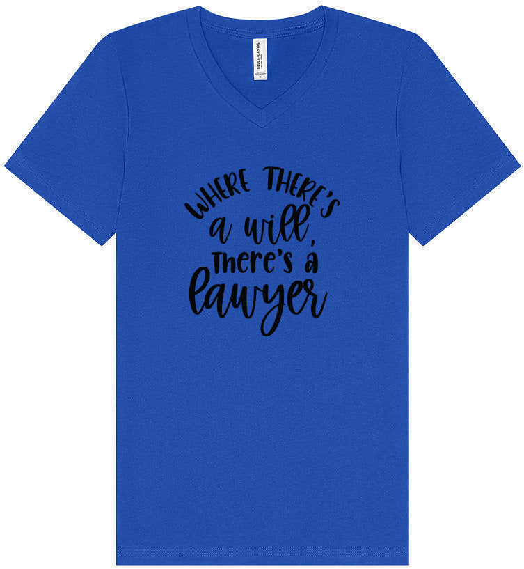 Where There's a Will, There's a Lawyer Unisex V-Neck Shirt
