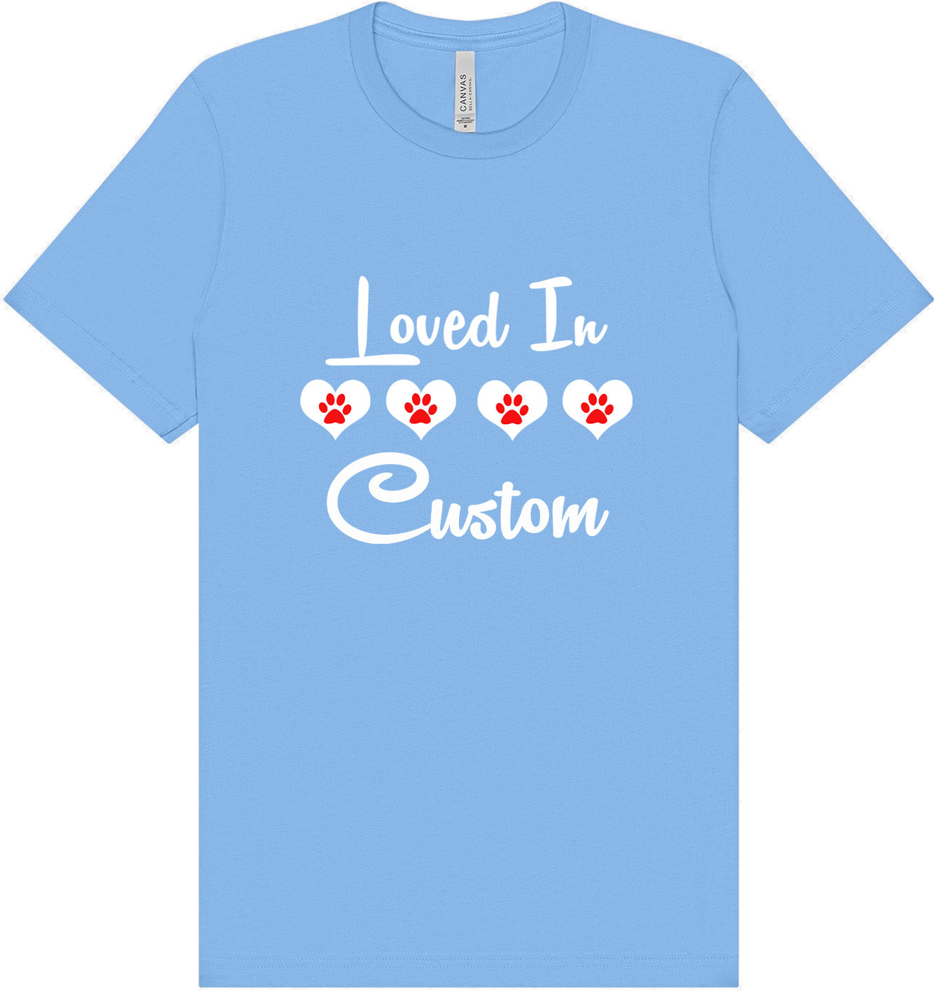 Custom Loved In Adult Bella Canvas Shirt