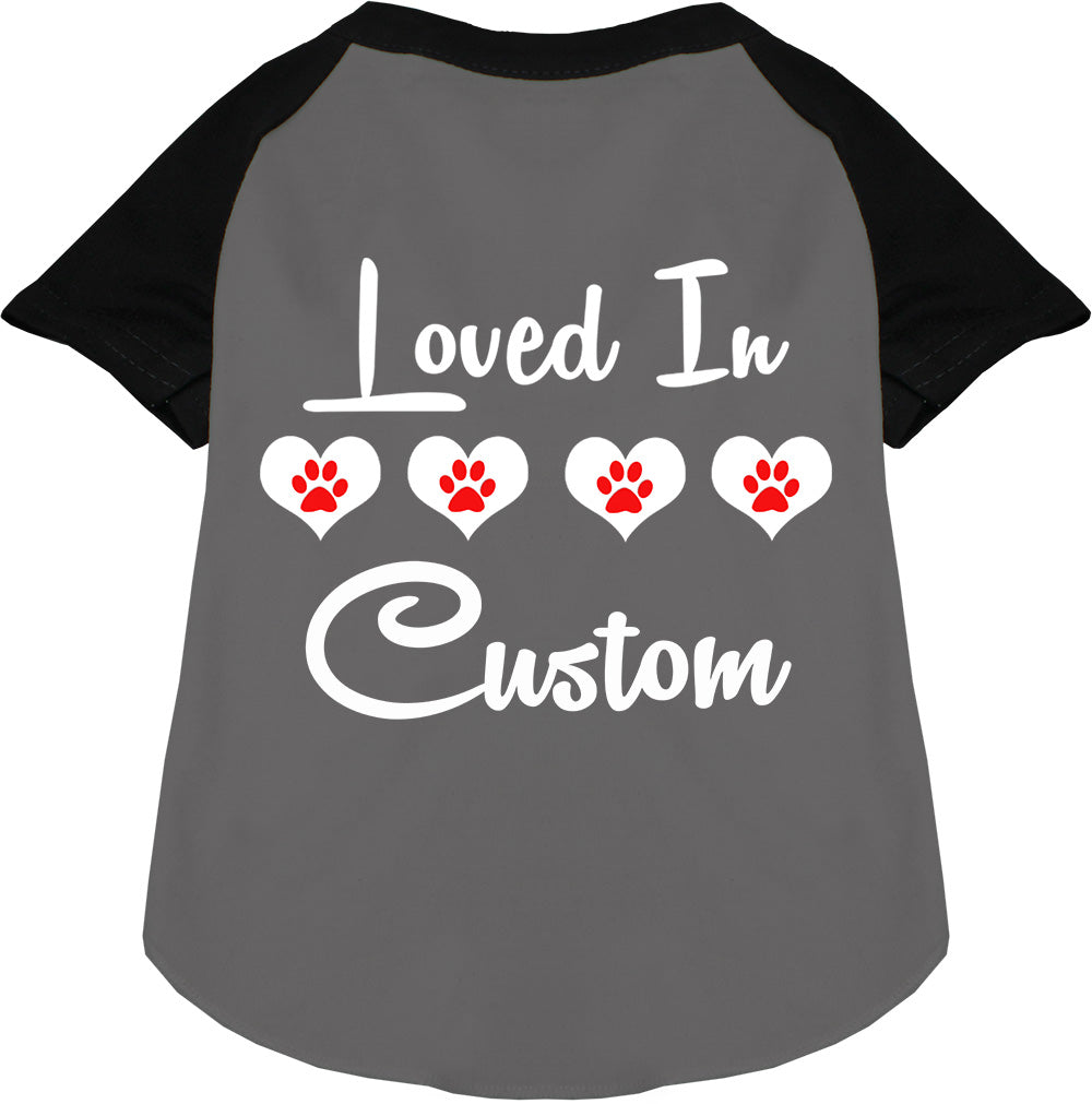 Custom Loved In Pet Raglan Shirts