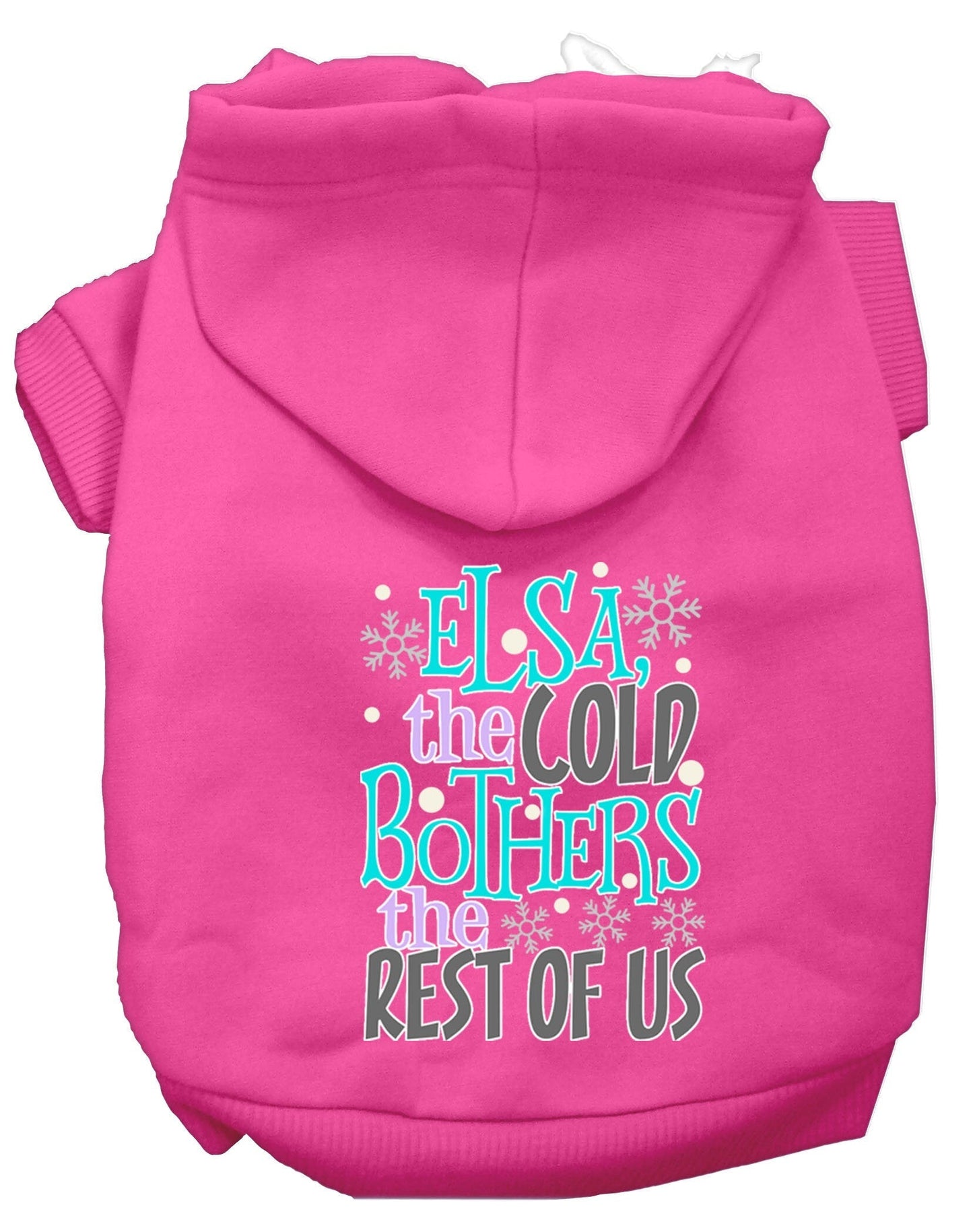 Pet Hoodie "Elsa, The Cold Bothers Us"