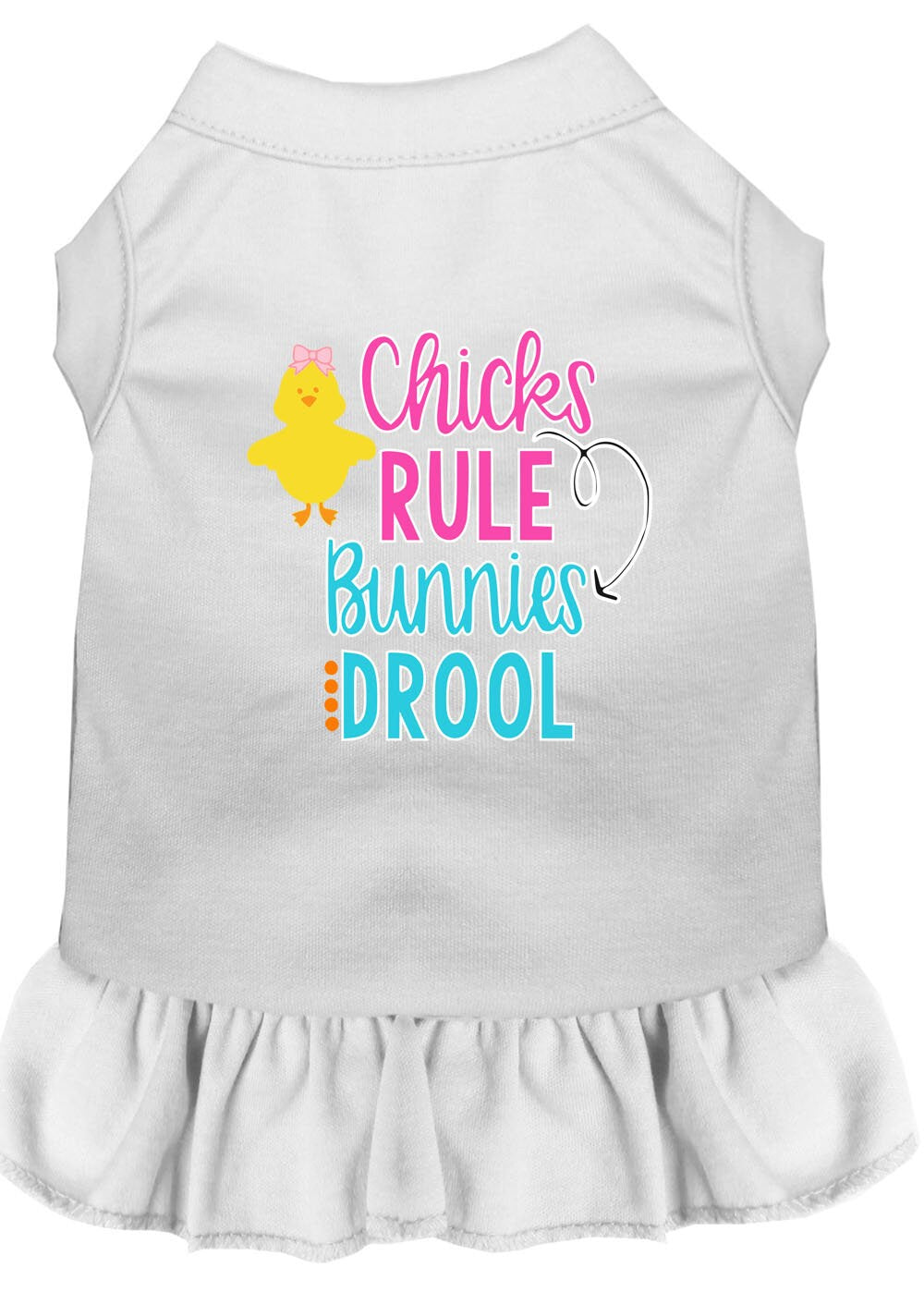 Pet Dress "Chicks Rule, Bunnies Drool"