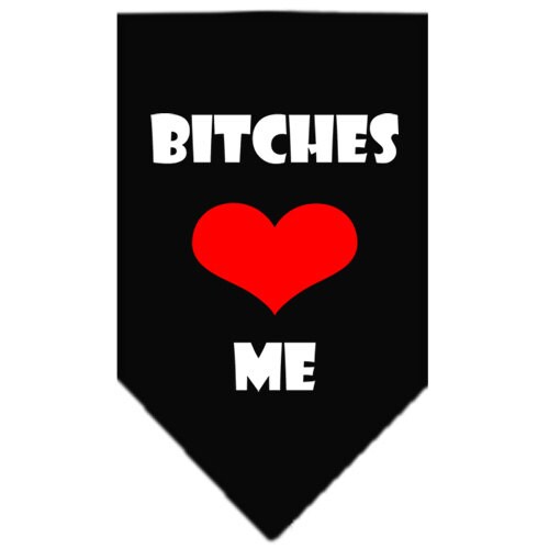 Pet and Dog Bandana Screen Printed, "Bitches Love Me"