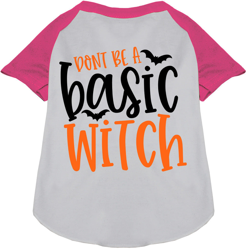 Don't Be a Basic Witch Pet Raglan Shirt