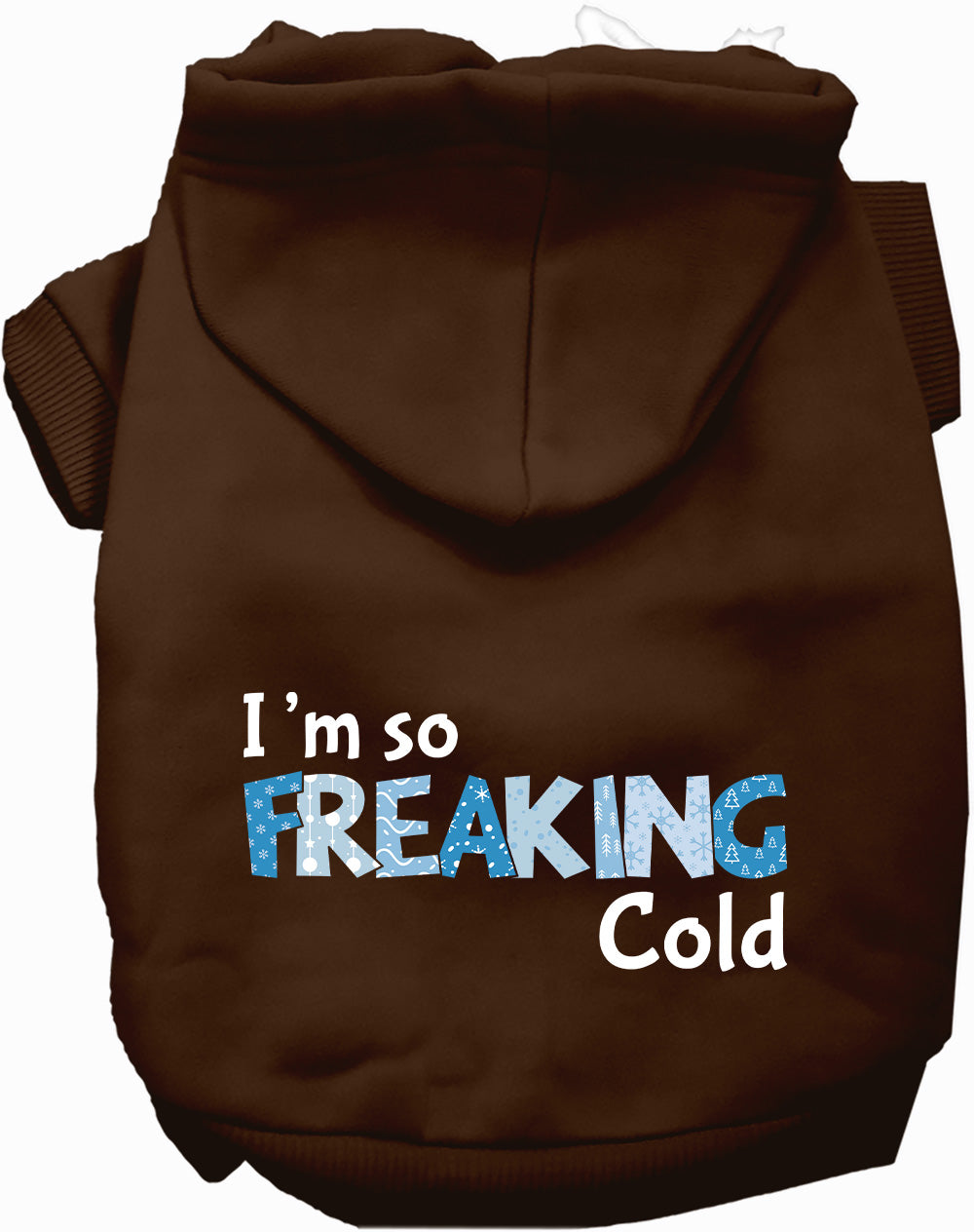 Freaking Cold Winter Pet Hoodie
