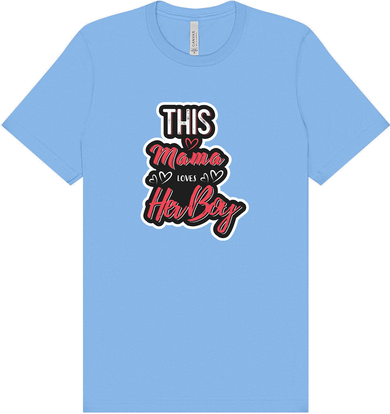 This Mama Loves Her Boy Adult Bella Canvas Shirt