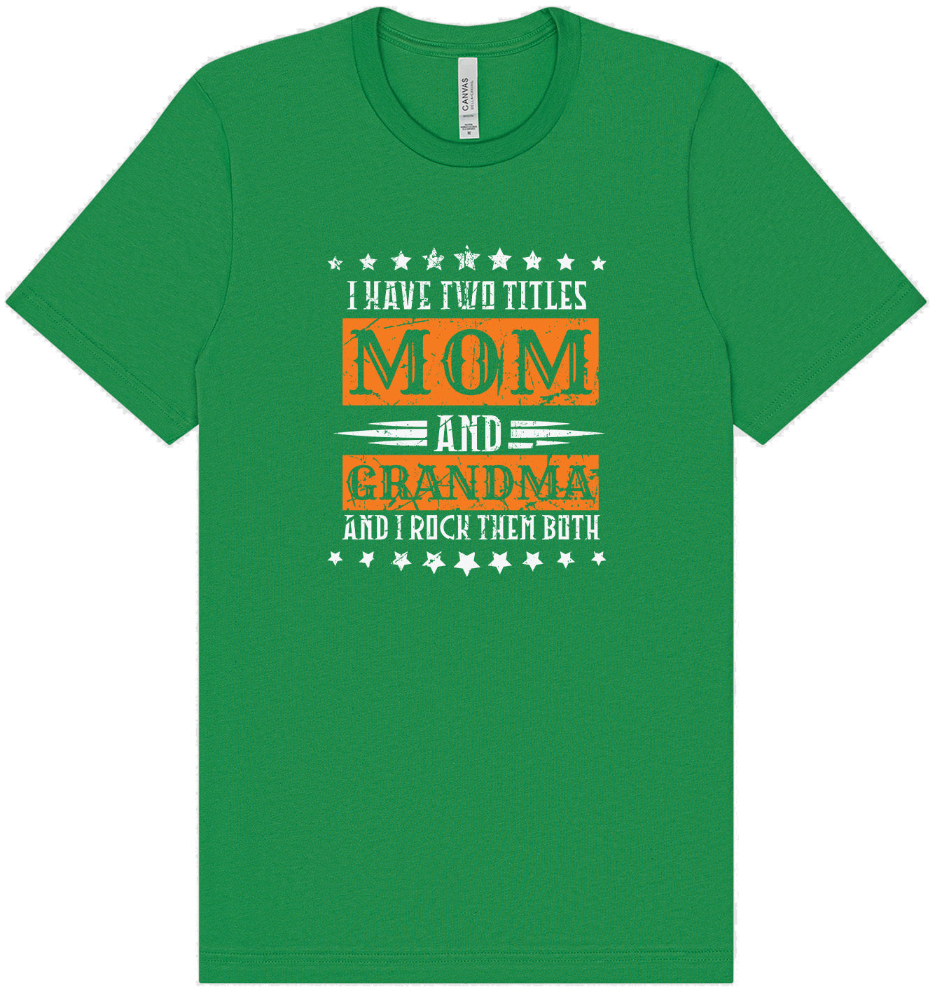 Mom and Grandma, I Rock Them Both Adult Bella Canvas Shirt