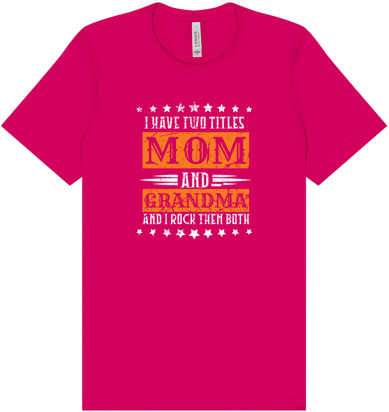 Mom and Grandma, I Rock Them Both Adult Bella Canvas Shirt