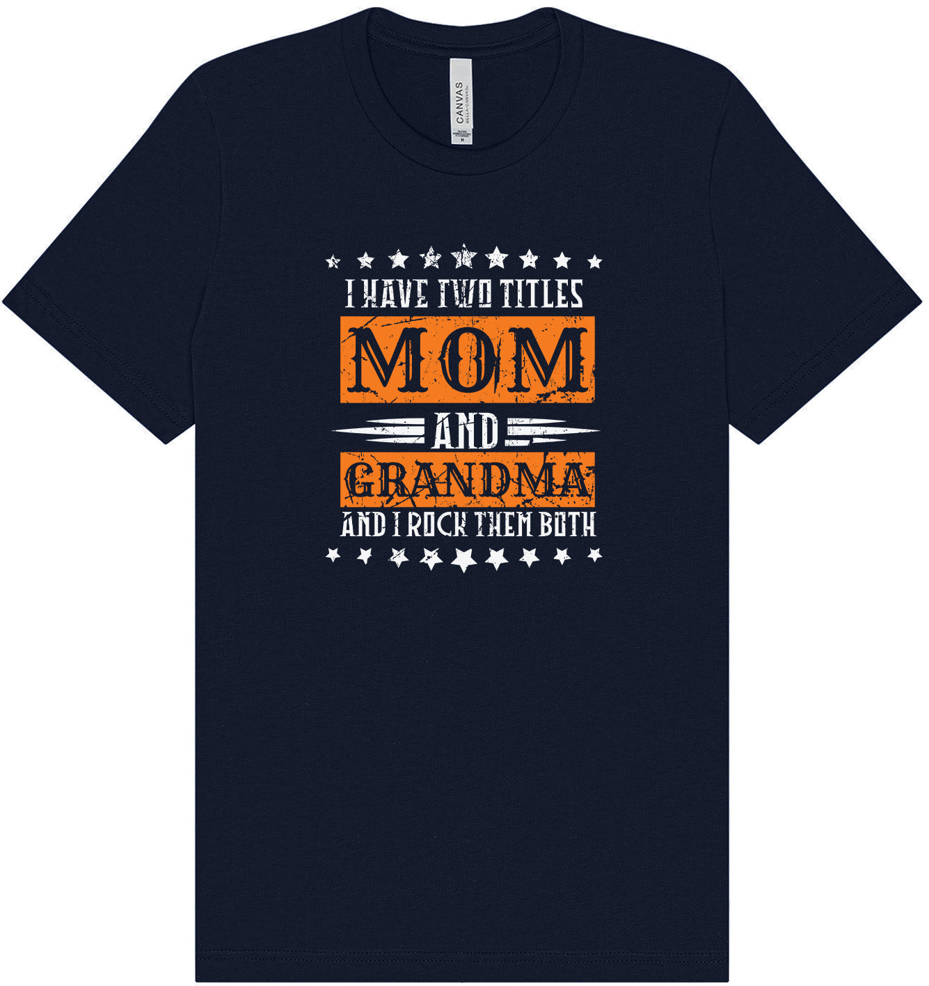 Mom and Grandma, I Rock Them Both Adult Bella Canvas Shirt