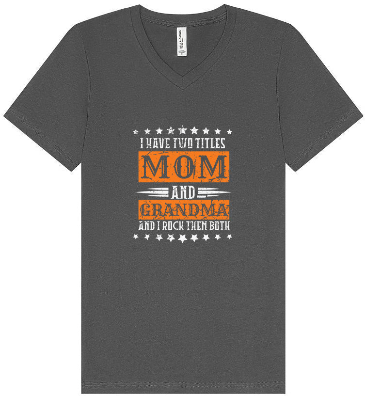 Mom and Grandma, I Rock Them Both Unisex V-Neck Shirt
