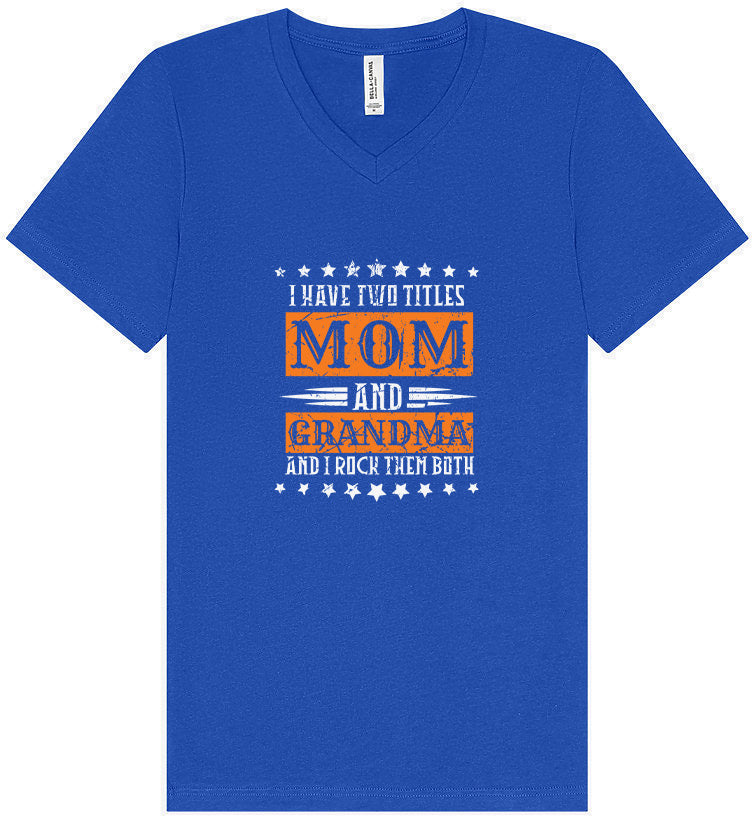 Mom and Grandma, I Rock Them Both Unisex V-Neck Shirt