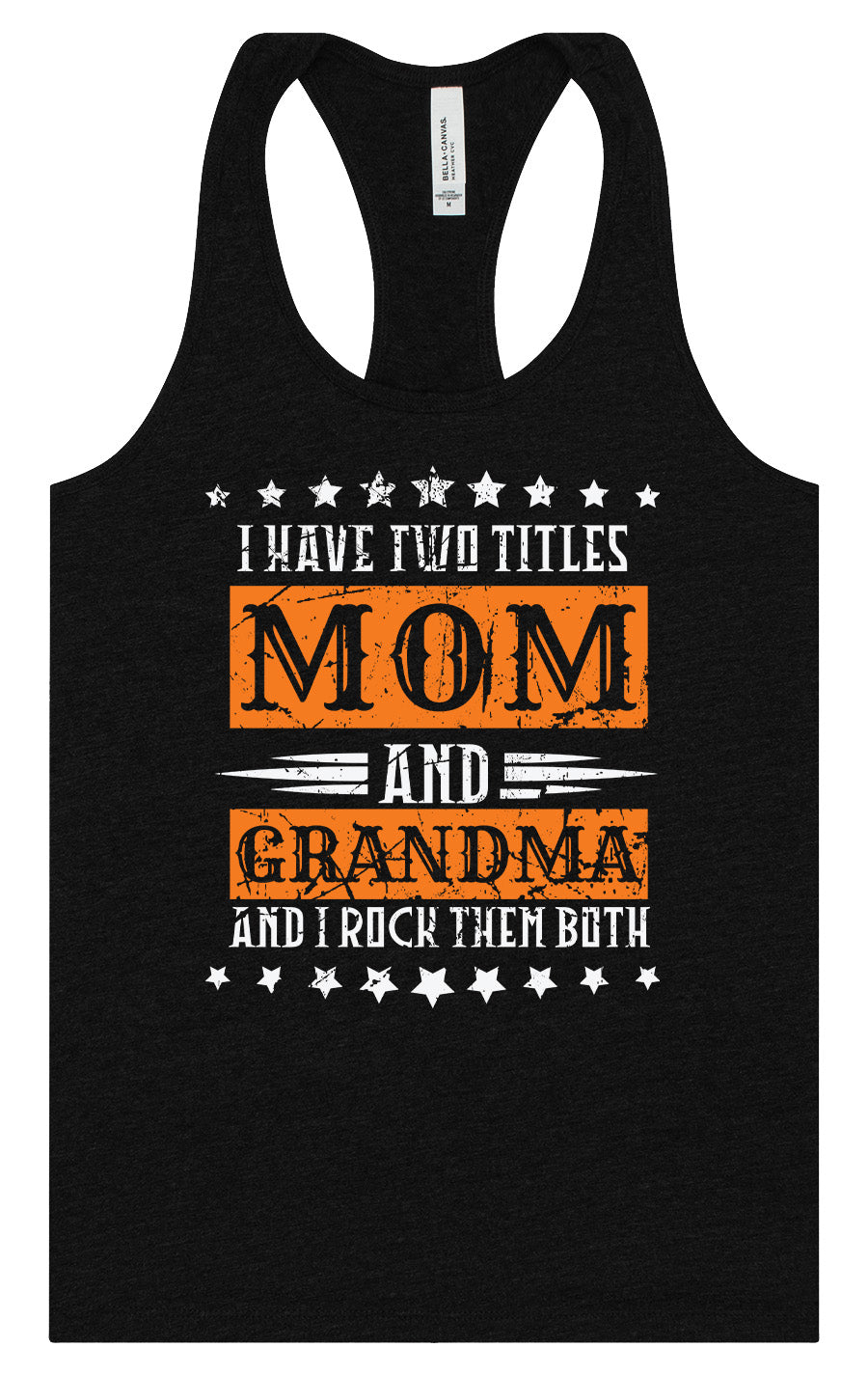Mom and Grandma, I Rock Them Both Women's Racerback Tank