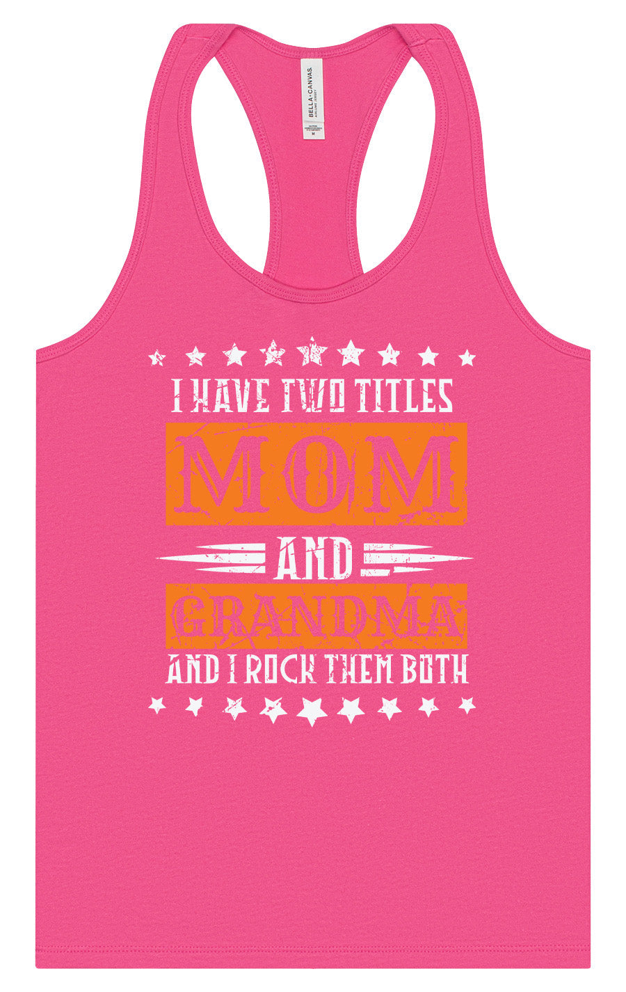 Mom and Grandma, I Rock Them Both Women's Racerback Tank