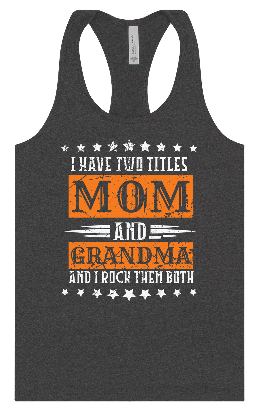 Mom and Grandma, I Rock Them Both Women's Racerback Tank