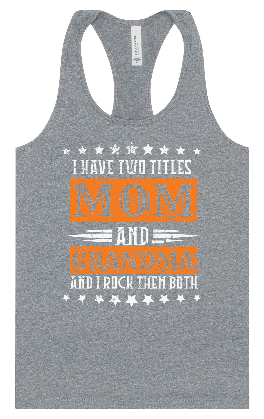 Mom and Grandma, I Rock Them Both Women's Racerback Tank