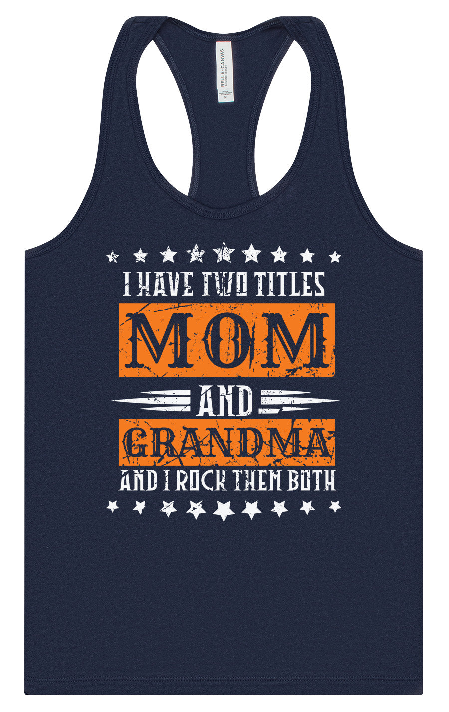 Mom and Grandma, I Rock Them Both Women's Racerback Tank