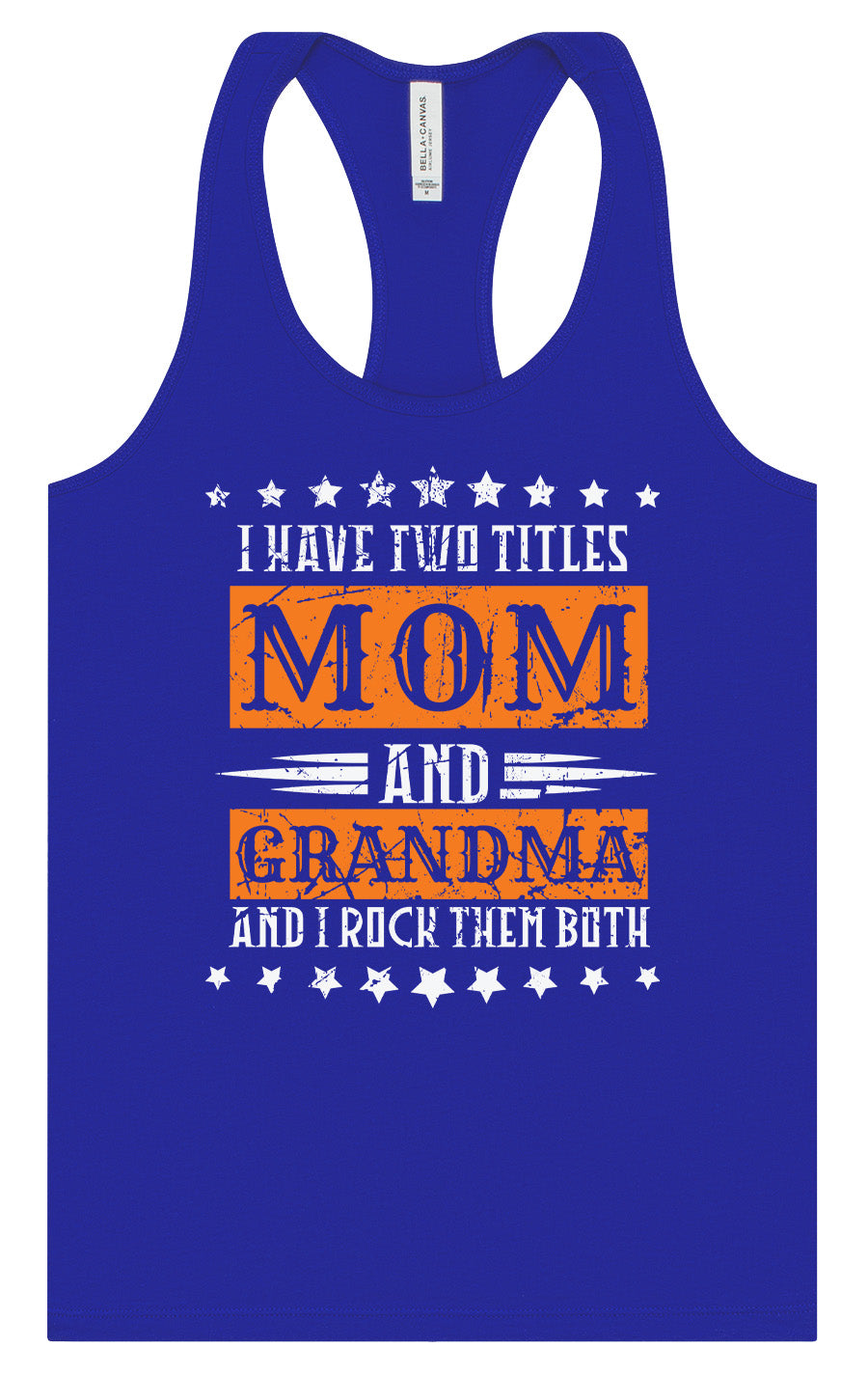 Mom and Grandma, I Rock Them Both Women's Racerback Tank