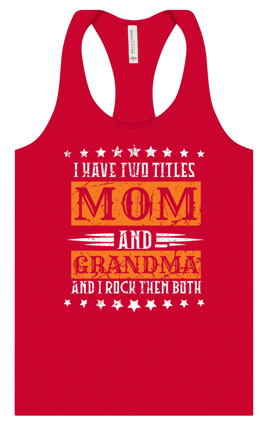 Mom and Grandma, I Rock Them Both Women's Racerback Tank