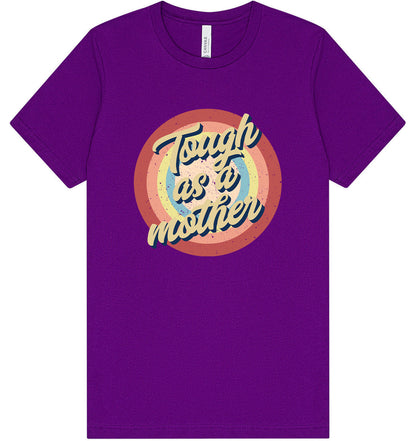 Tough as a Mother Adult Bella Canvas Shirt