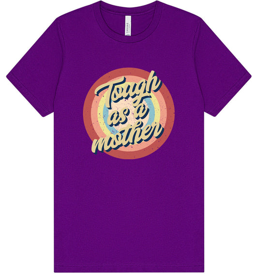 Tough as a Mother Adult Bella Canvas Shirt