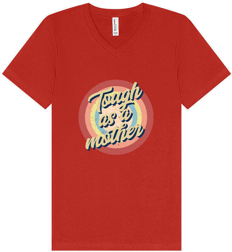 Tough as a Mother Unisex V-Neck Shirt
