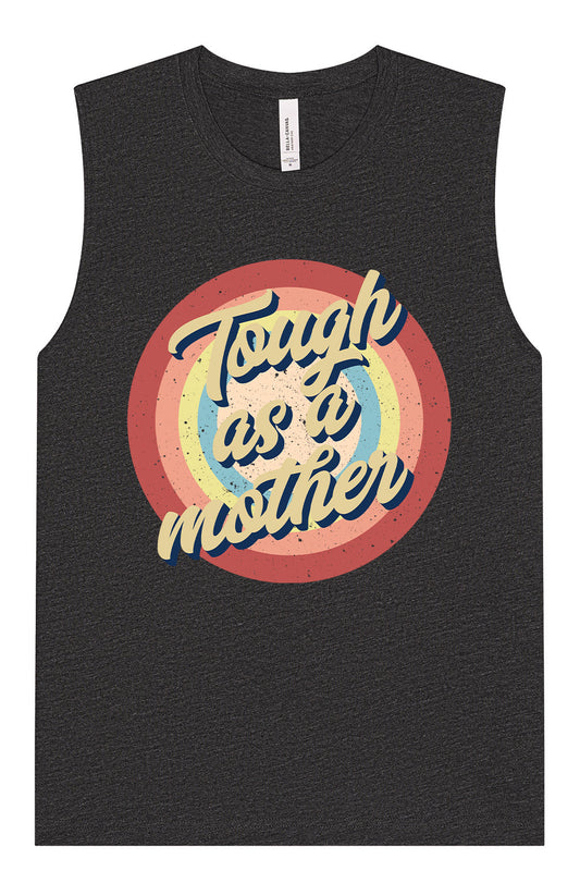 Tough as a Mother Muscle Tank