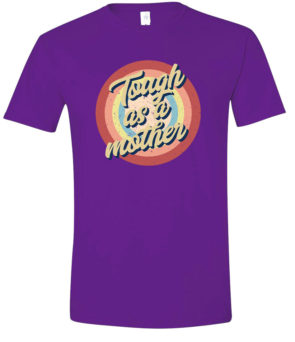 Tough as a Mother Adult Gildan Soft Shirt