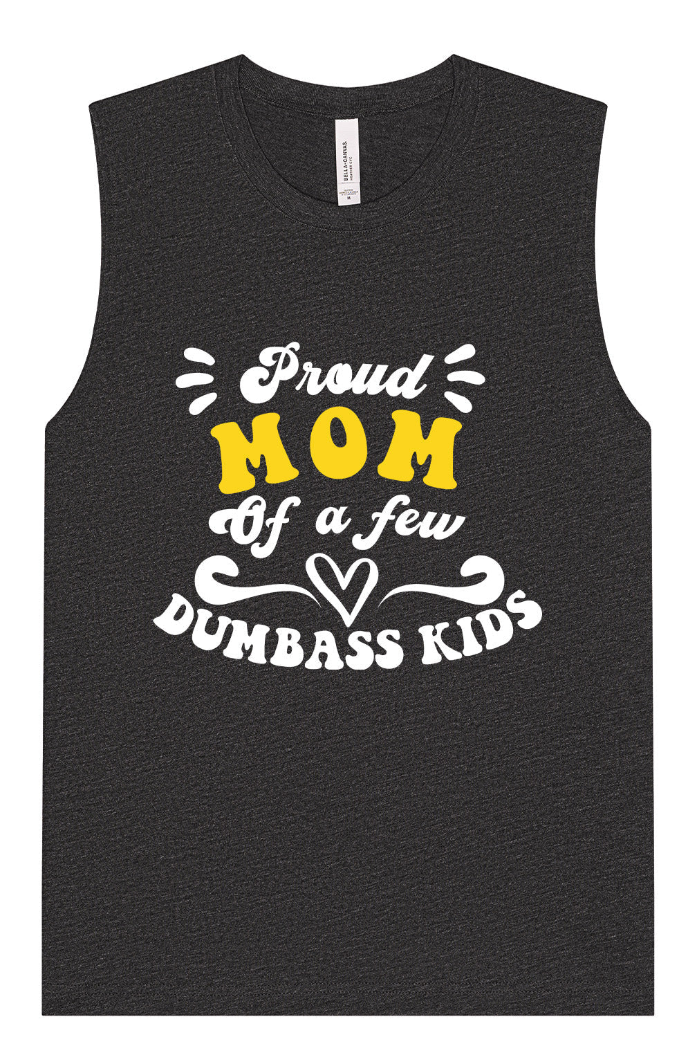 Mom of Dumbass Kids Muscle Tank
