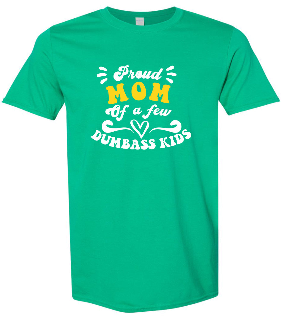 Mom of Dumbass Kids Adult Gildan Soft Shirt