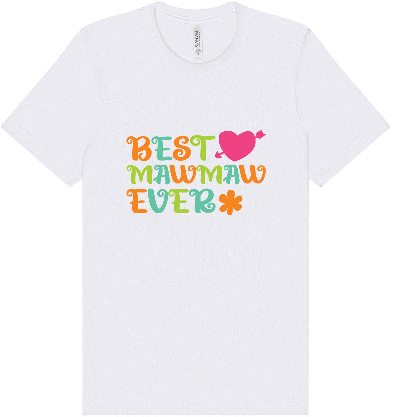 Best Mawmaw Ever Adult Bella Canvas Shirt