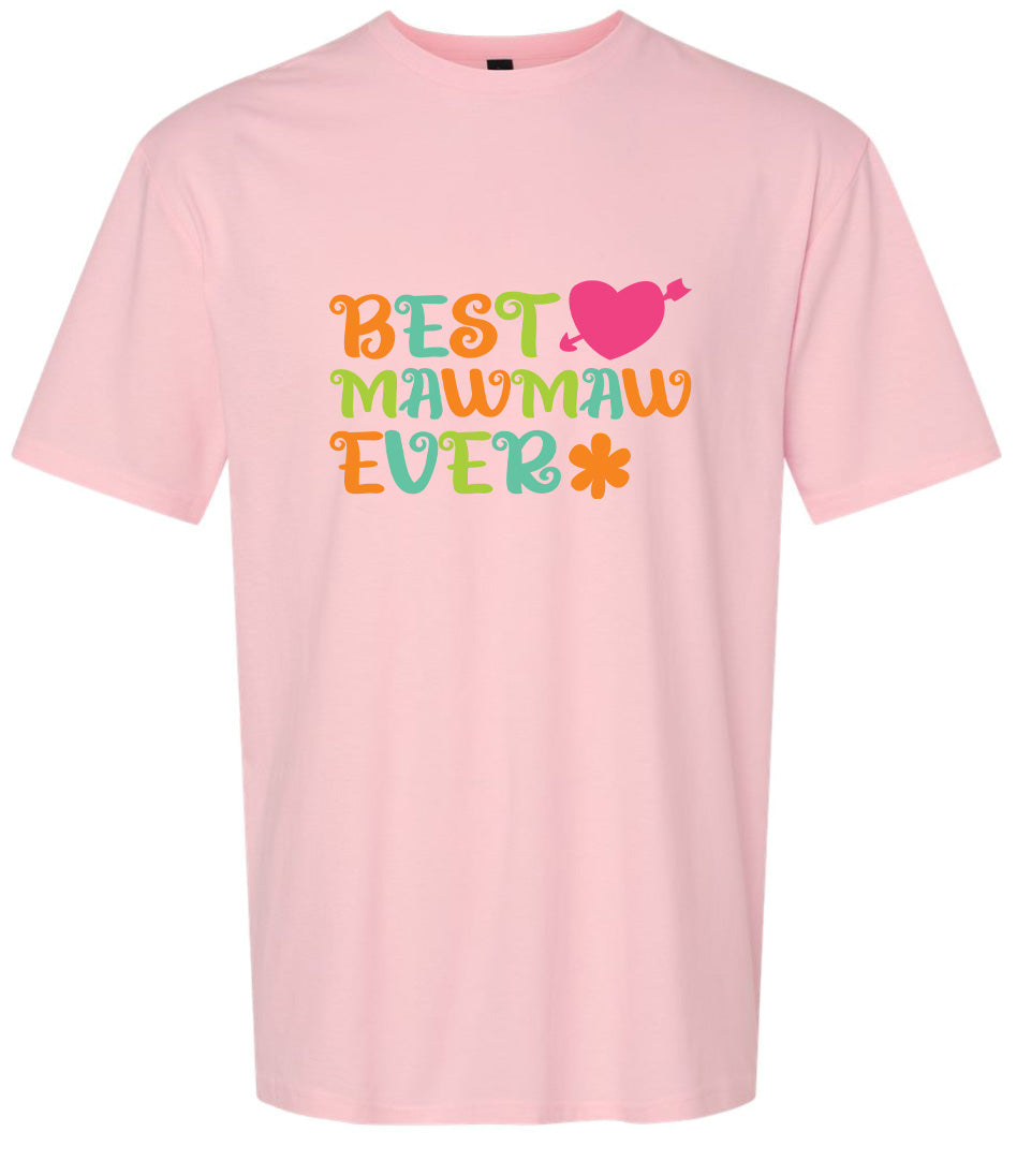 Best Mawmaw Ever Adult Gildan Soft Shirt