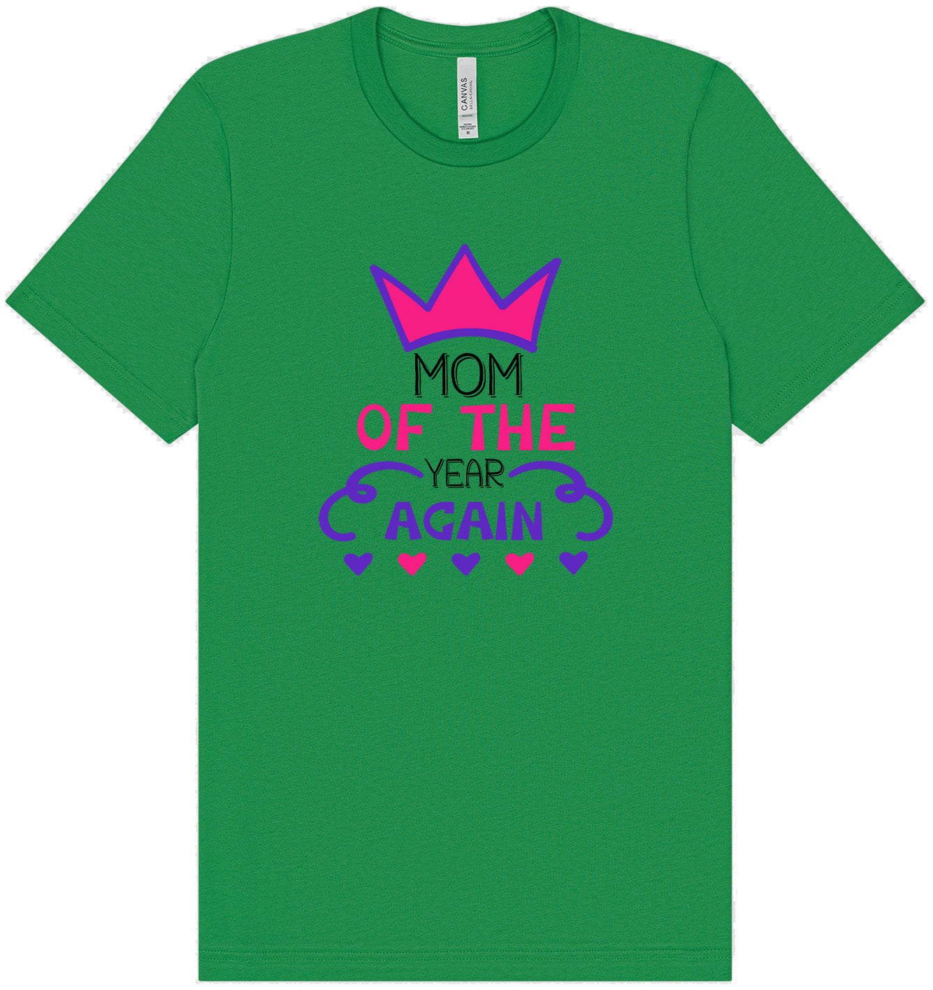 Mom of the Year Again Adult Bella Canvas Shirt