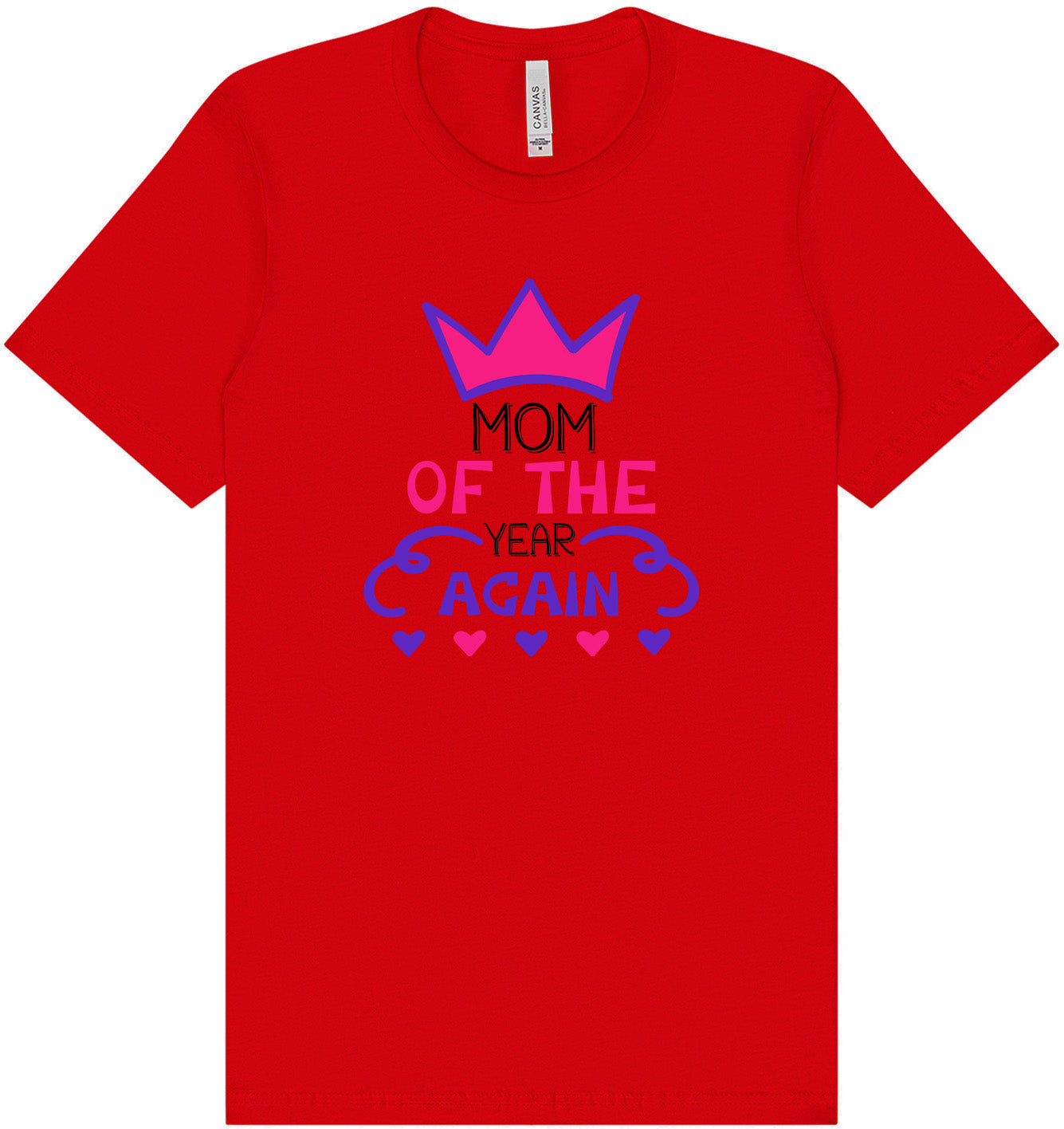 Mom of the Year Again Adult Bella Canvas Shirt