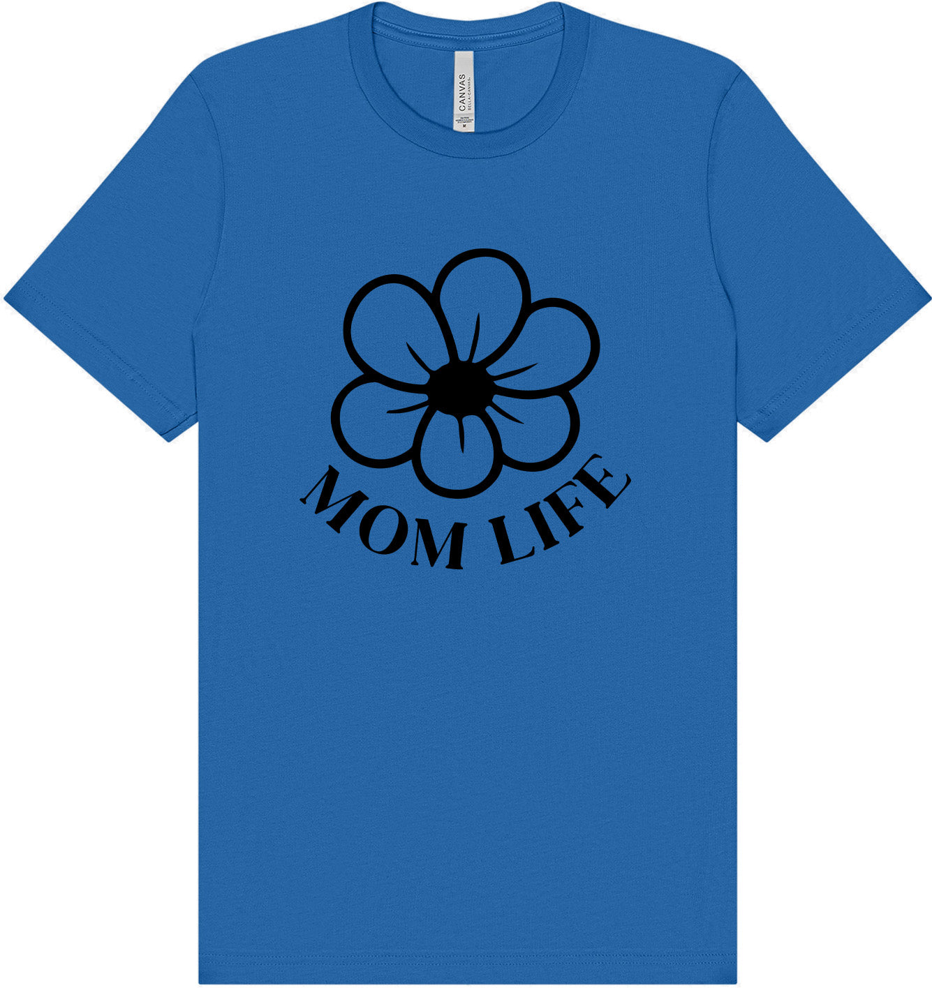 Mom Life Adult Bella Canvas Shirt