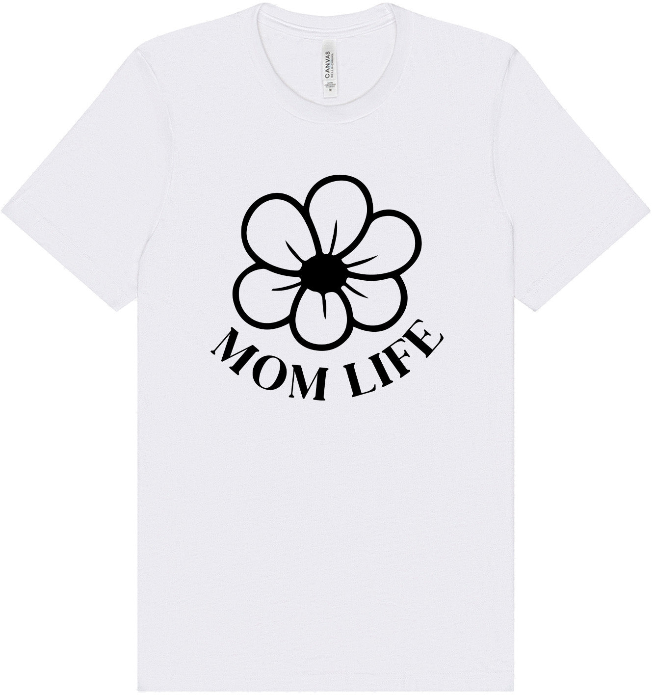 Mom Life Adult Bella Canvas Shirt