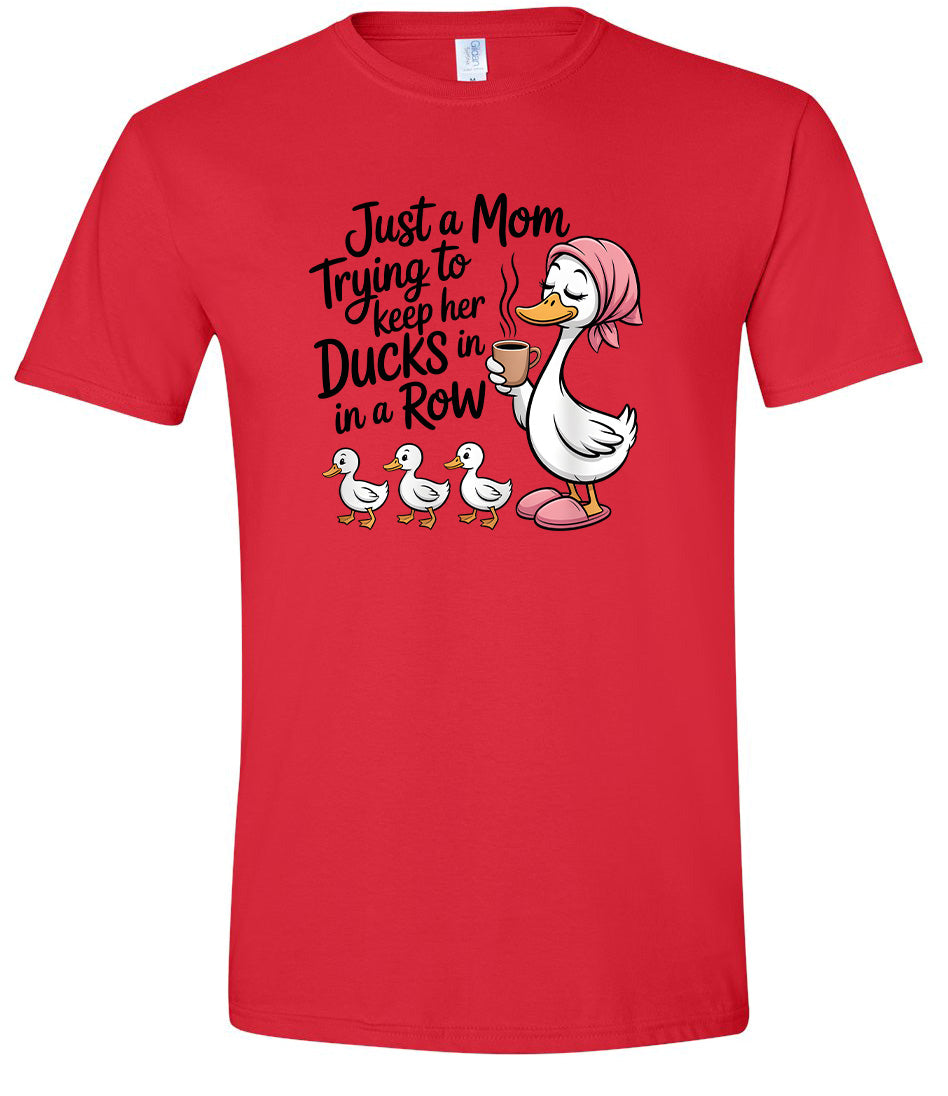 Just a Mom Trying To Keep Her Ducks... Adult Gildan Soft Shirt