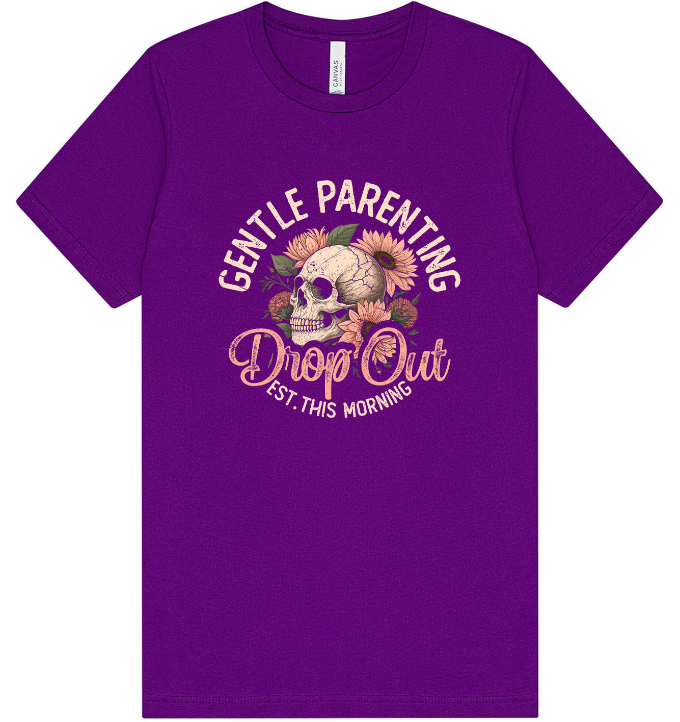 Gentle Parenting Drop Out Adult Bella Canvas Shirt