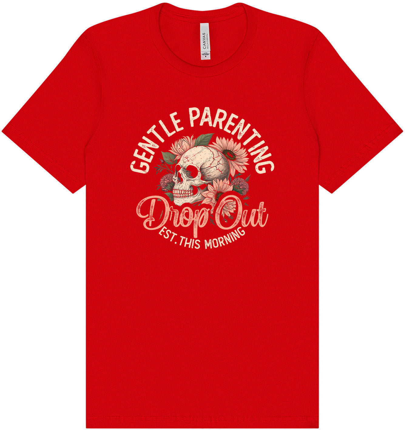 Gentle Parenting Drop Out Adult Bella Canvas Shirt