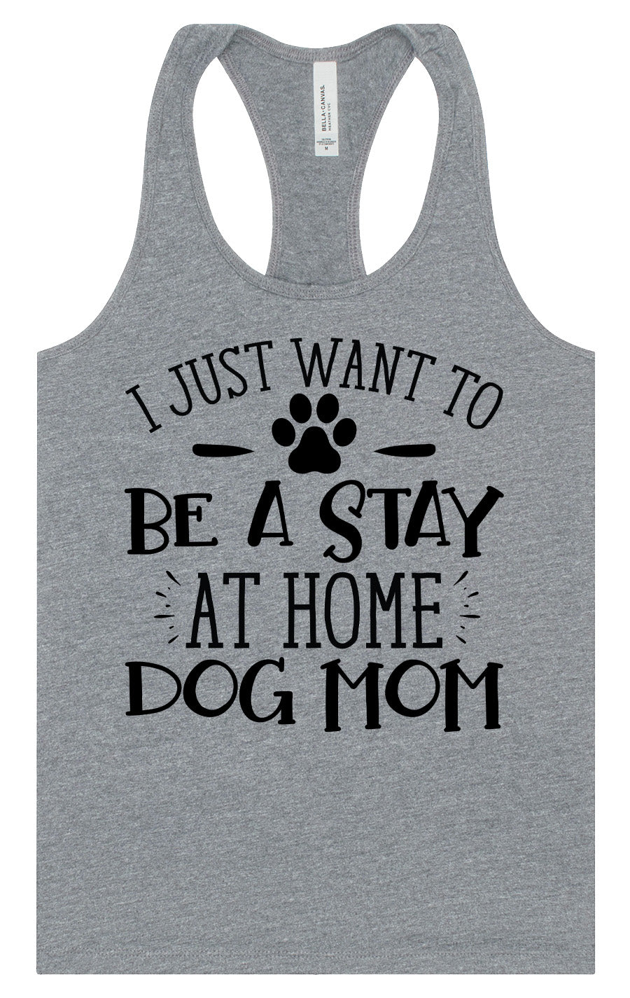 Wanna Be Stay at Home Dog Mom Women's Racerback Tank