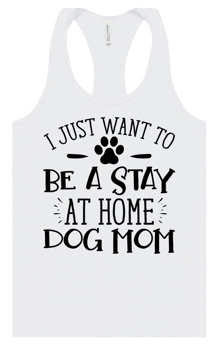 Wanna Be Stay at Home Dog Mom Women's Racerback Tank
