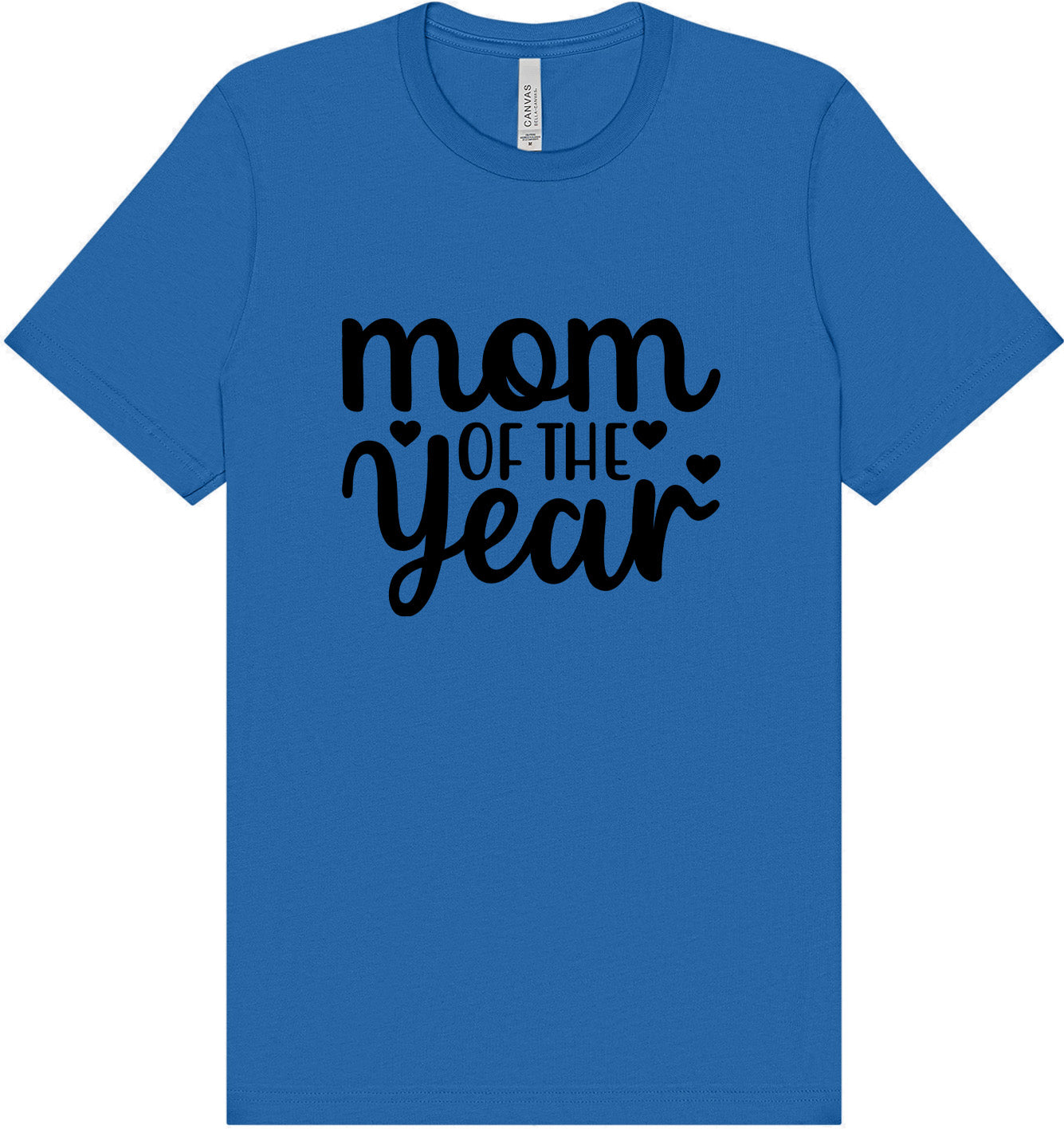 Mom of the Year Adult Bella Canvas Shirt