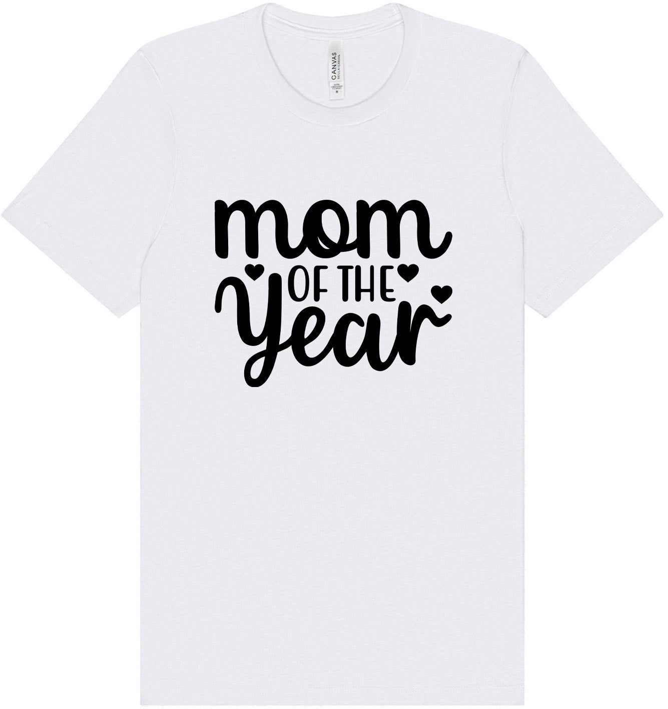 Mom of the Year Adult Bella Canvas Shirt